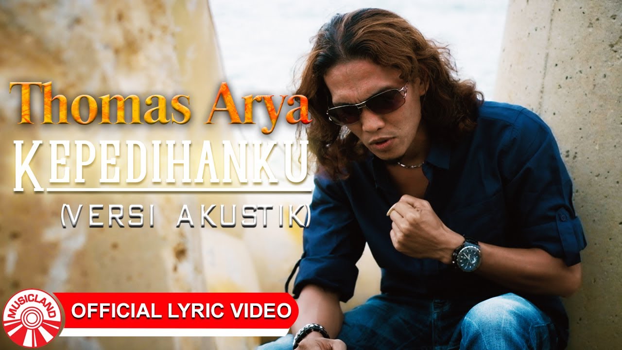Thomas Arya - Kepedihanku (Versi Akustik) [Official Lyric Video HD]