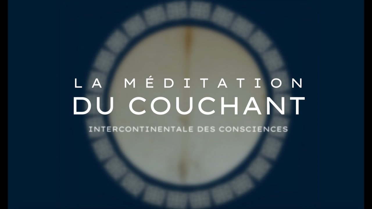 Méditation du couchant avec Jean-Yves Leloup, Abdennour Bidar,  Inès Weber, Lama Thrinlé Gyatso