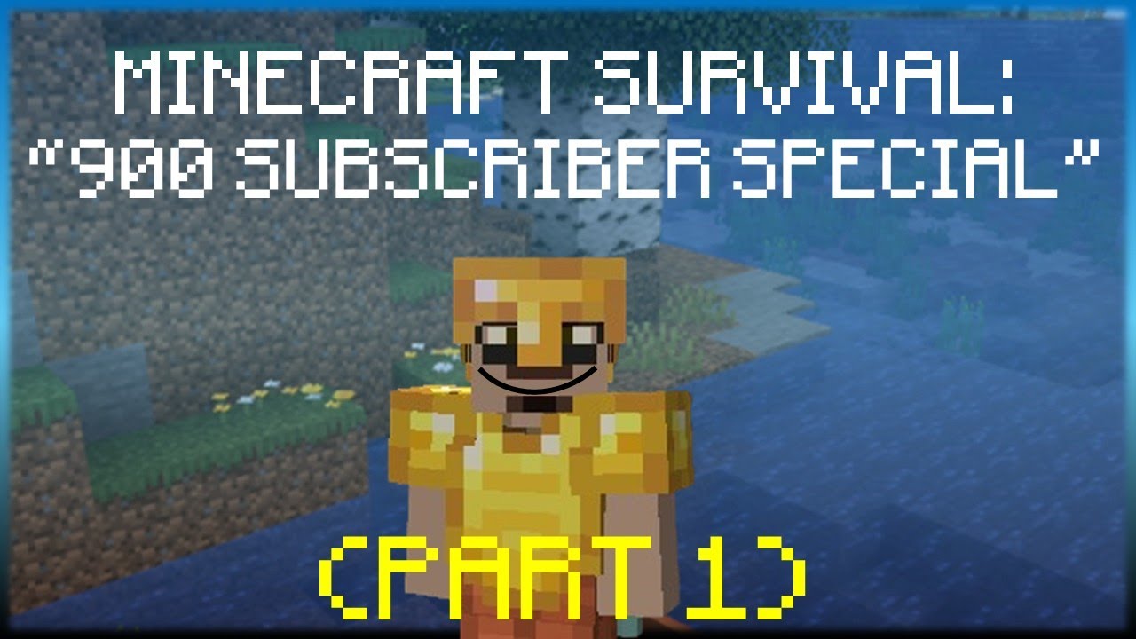 900 Subscriber Special (Part 1 of 3)