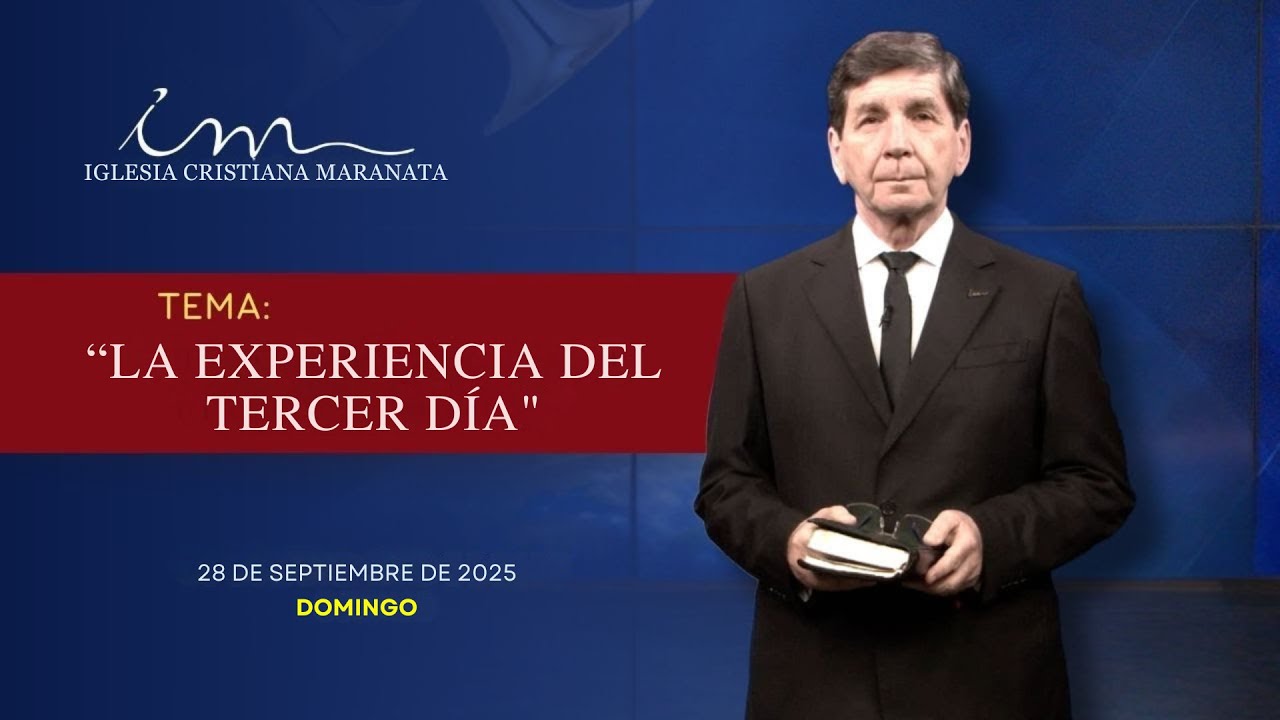 MENSAJE - ICM Español - 28/9/2025 Tema: La experiencia del tercer día