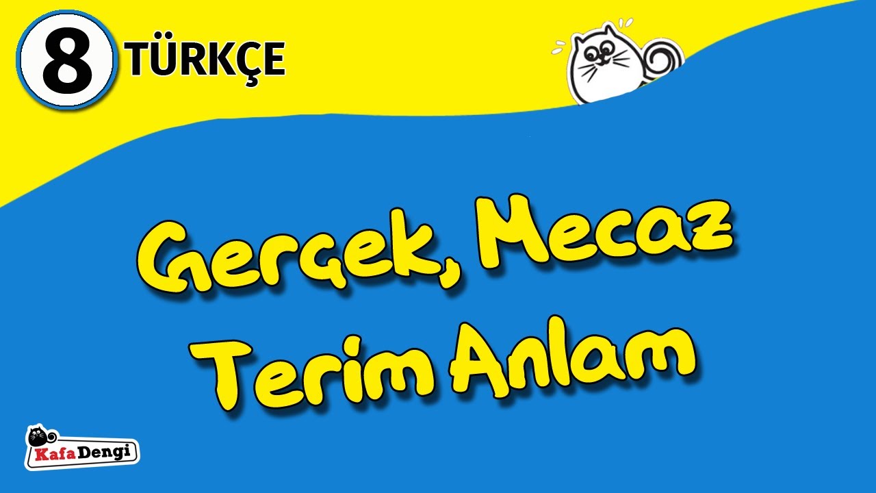 8. Sınıf Türkçe Ders #5 - Gerçek, Mecaz Terim Anlam