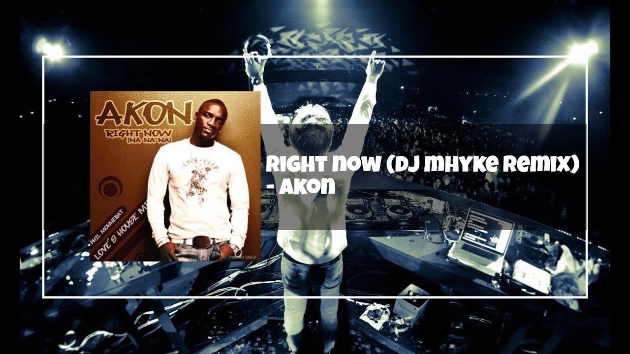 Right Now (Dj Mhyke Remix)