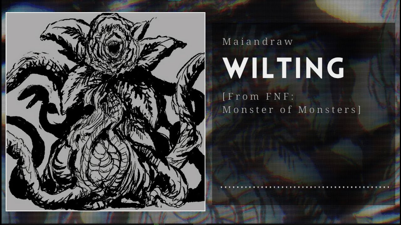 Maiandraw - Wilting (Godzilla version) [From FNF: Monster of Monsters]