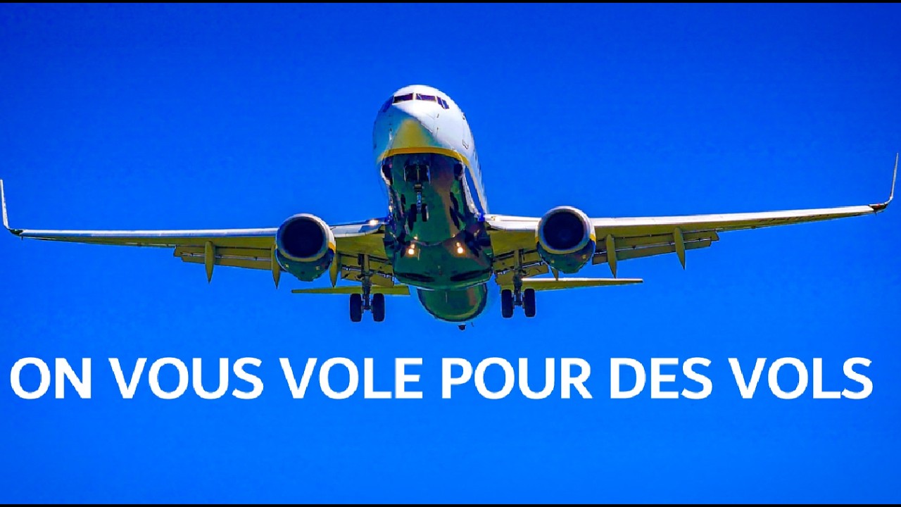 ON VOUS VOLE POUR DES VOLS !