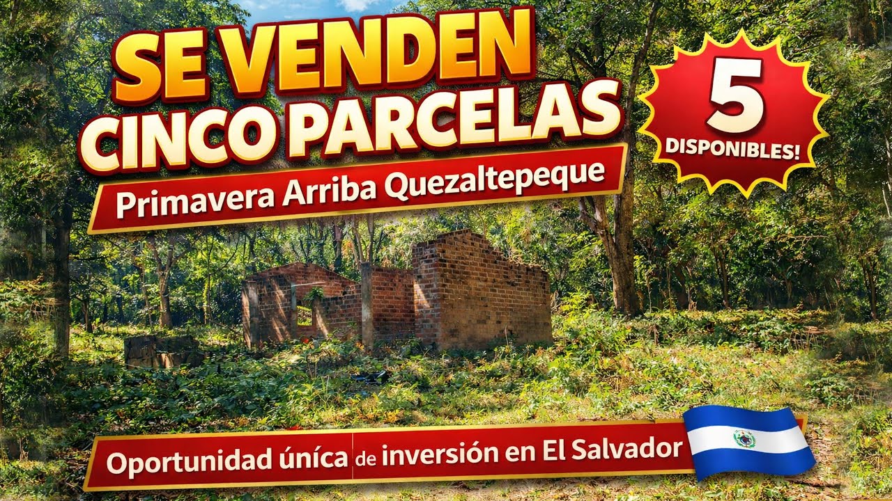 5 parcelas disponibles en venta Primavera Arriba Quezaltepeque | CRV EL SALVADOR