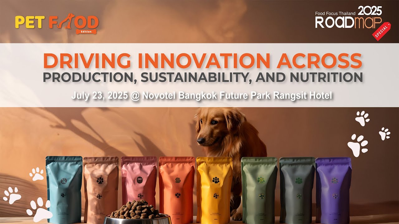 The Special Food Focus Thailand Roadmap 2025: Pet Food Edition