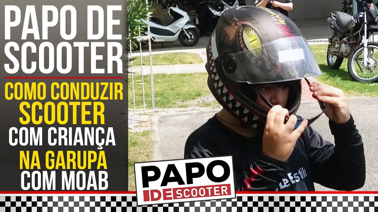 Dicas de como conduzir uma Scooter com CRIAN&Ccedil;A na Garupa - Papo de Scooter com Moab