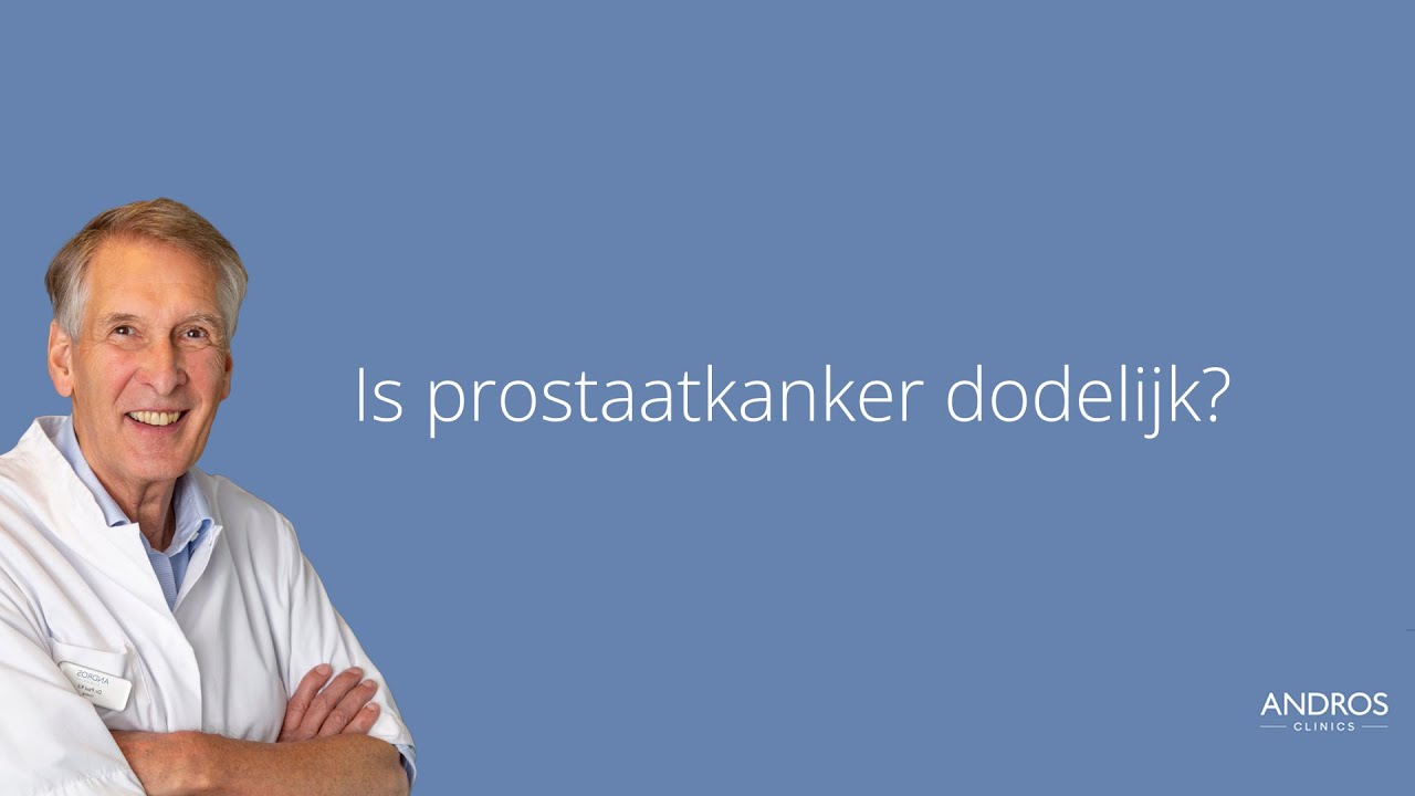 Is prostaatkanker dodelijk? Arts legt uit