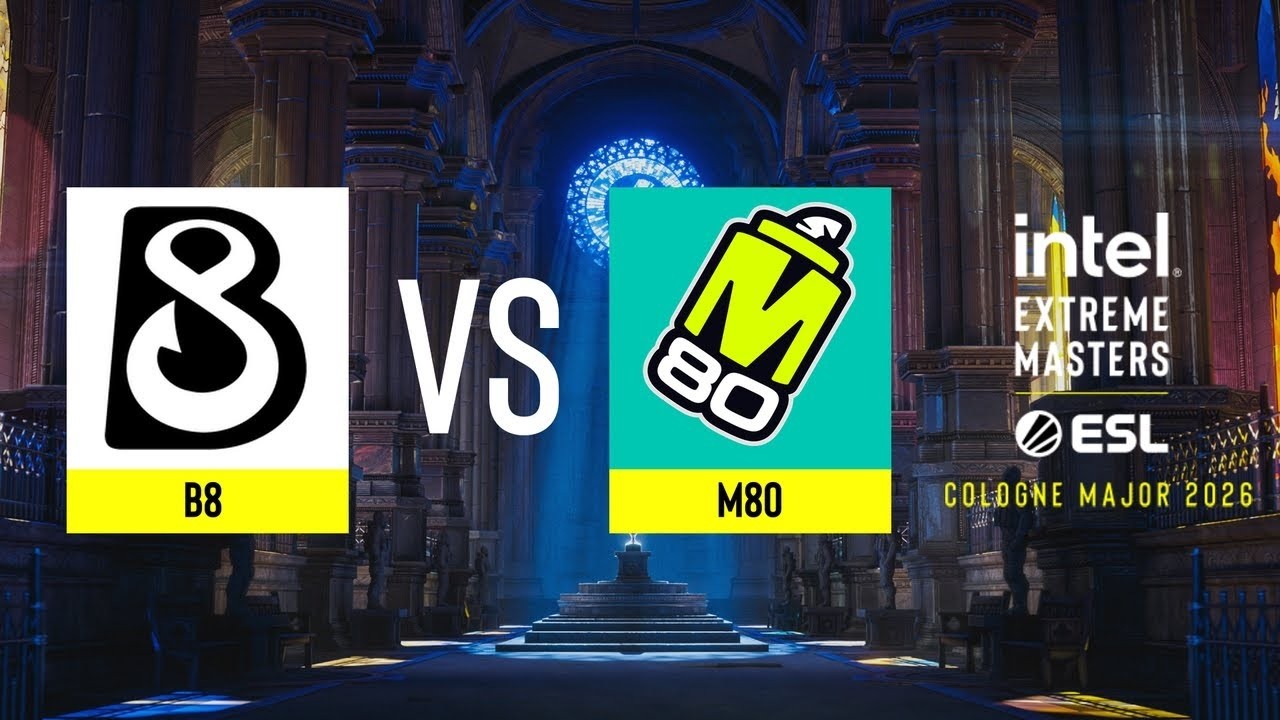 B8 против M80 - IEM Cologne Major 2026, 2-й этап - 2-й раунд