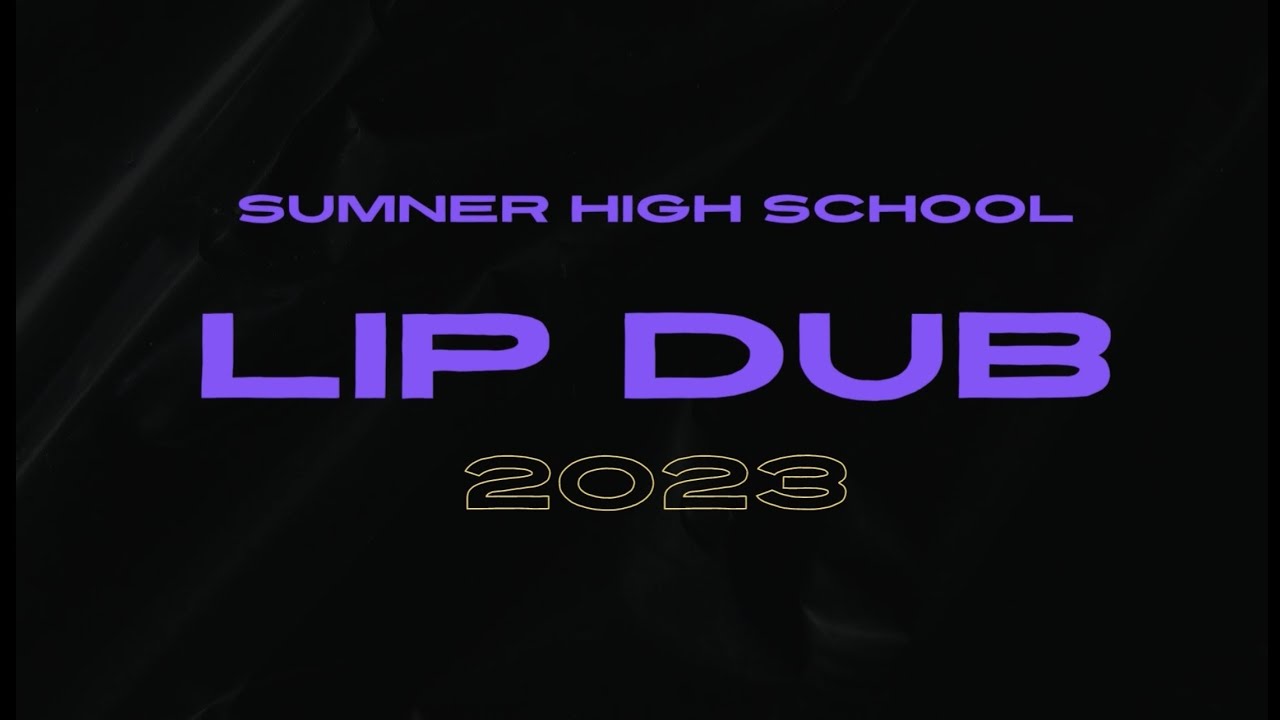 Sumner High School Lip Dub 2023