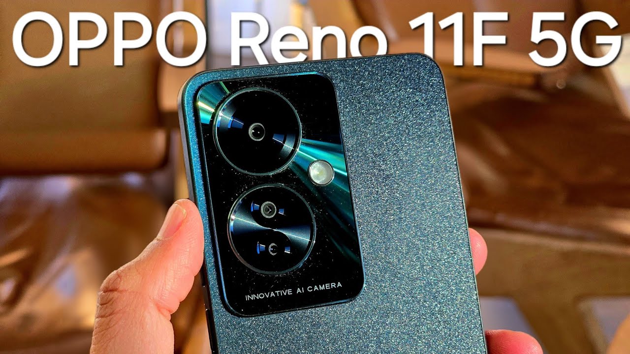 Oppo Reno 11F 5G | عودا حميدا
