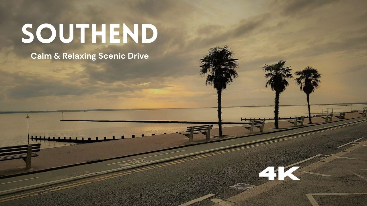 Southend-on-Sea Coastal Drive | Calm & Relaxing Seaside Journey 4K