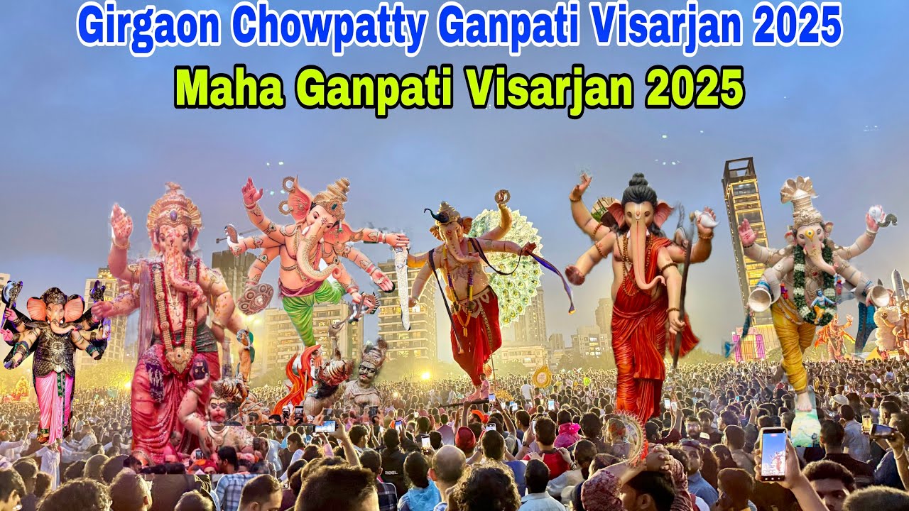 Maha Visarjan Sohala 2025 || Girgaon Chowpatty Ganpati Visarjan || Parel Cha Maharaja Visarjan 2025