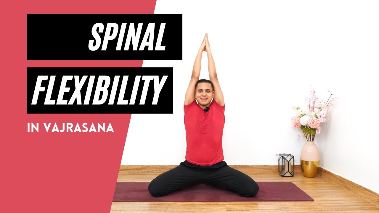 Vajrasana Yoga Flow - Spinal Flexibility | Bodsphere