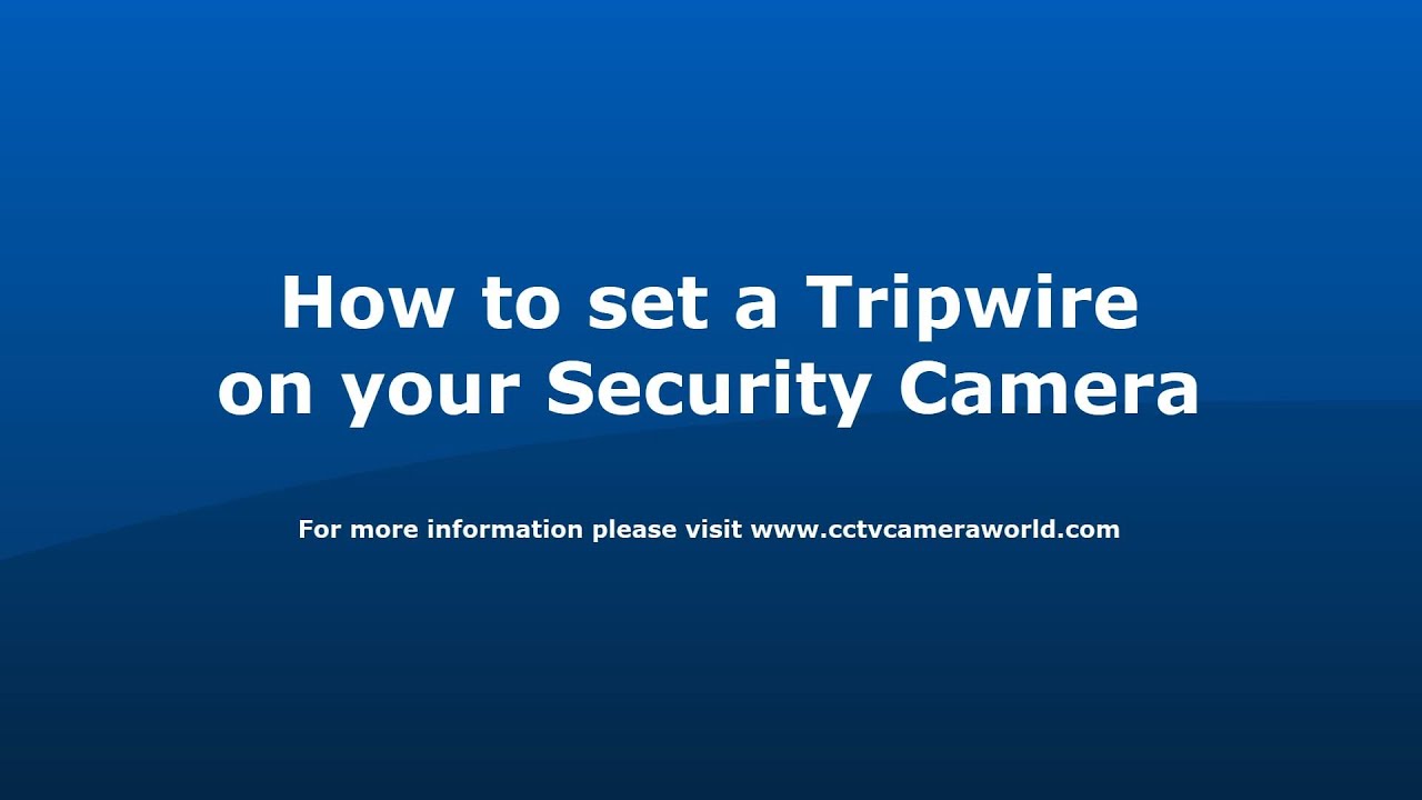How to set a Tripwire on your Security Camera