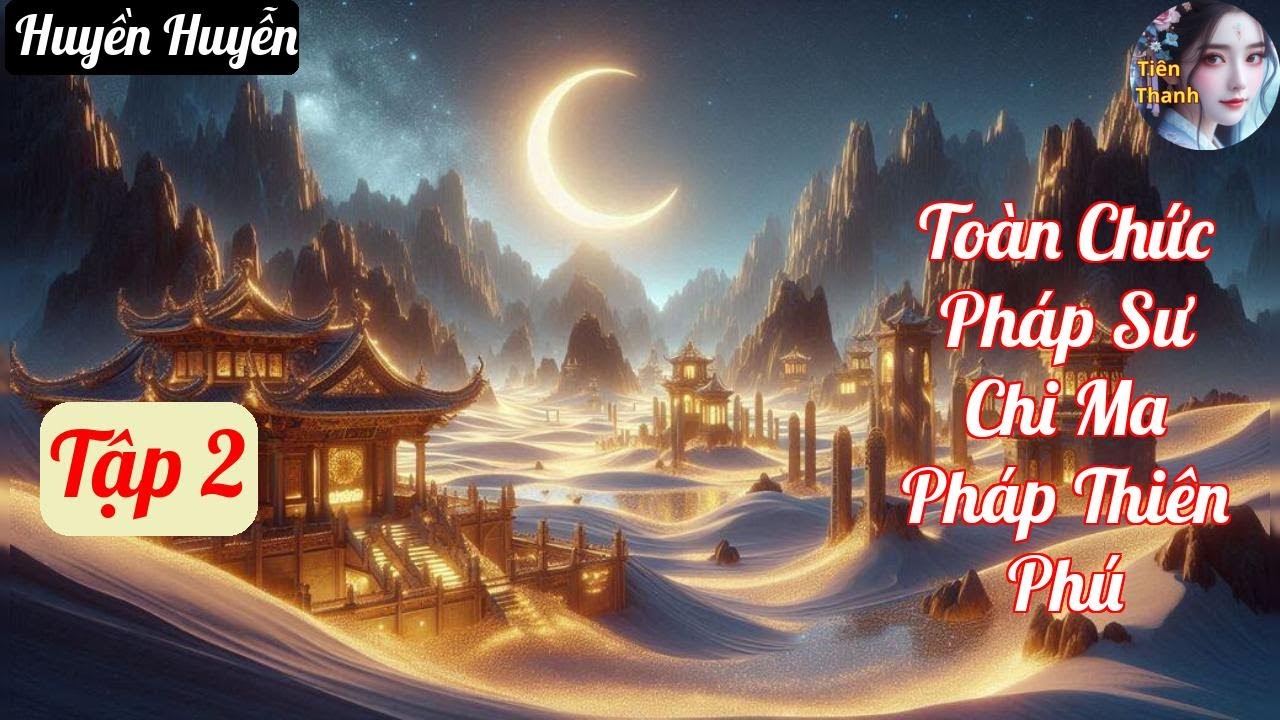 [Tập 2] Toàn Chức Pháp Sư Chi Ma Pháp Thiên Phú - Chương 105-176 - Truyện Huyền Huyễn Hay nhất