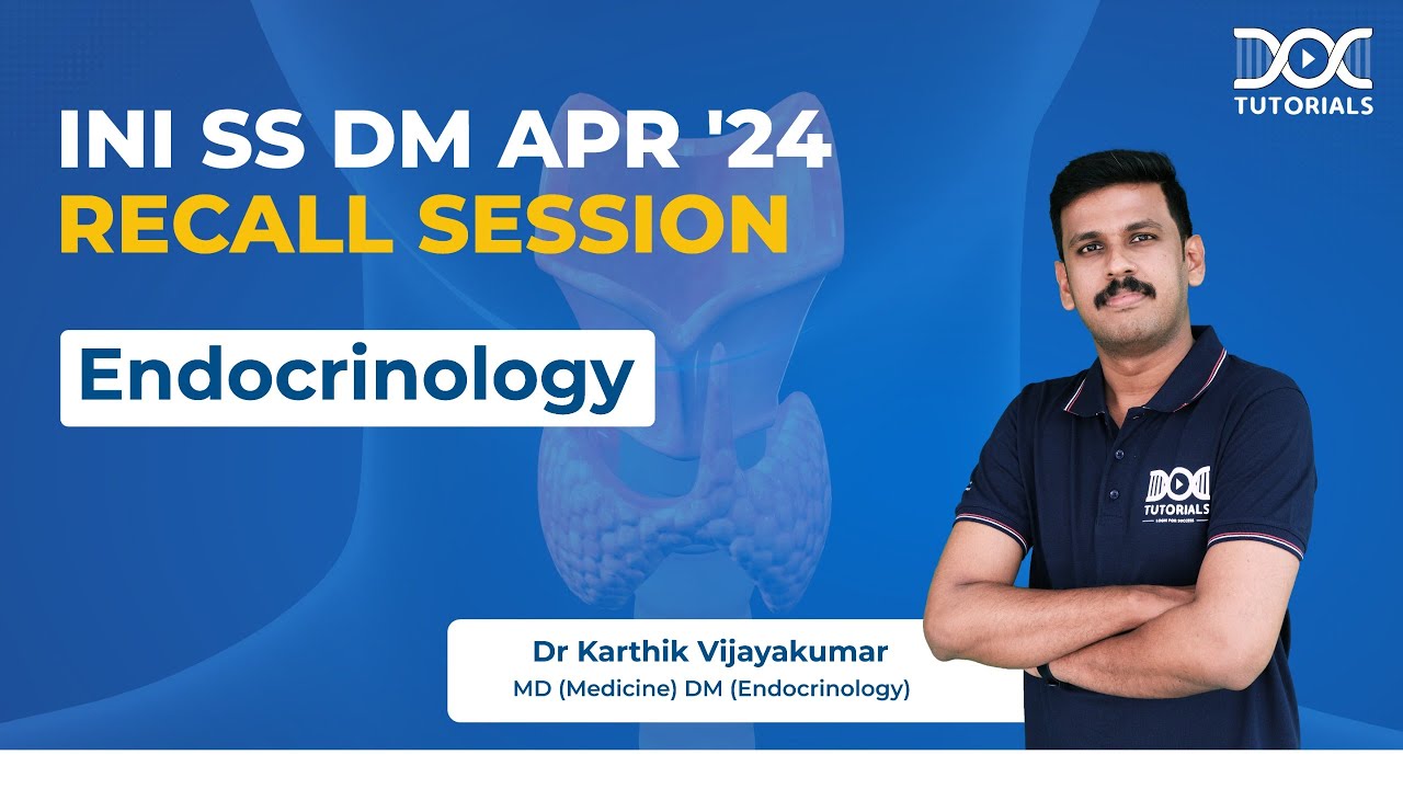 INI SS Apr '24 DM Endocrinology Recall Session | Dr. Karthik Vijaykumar | DocTutorials