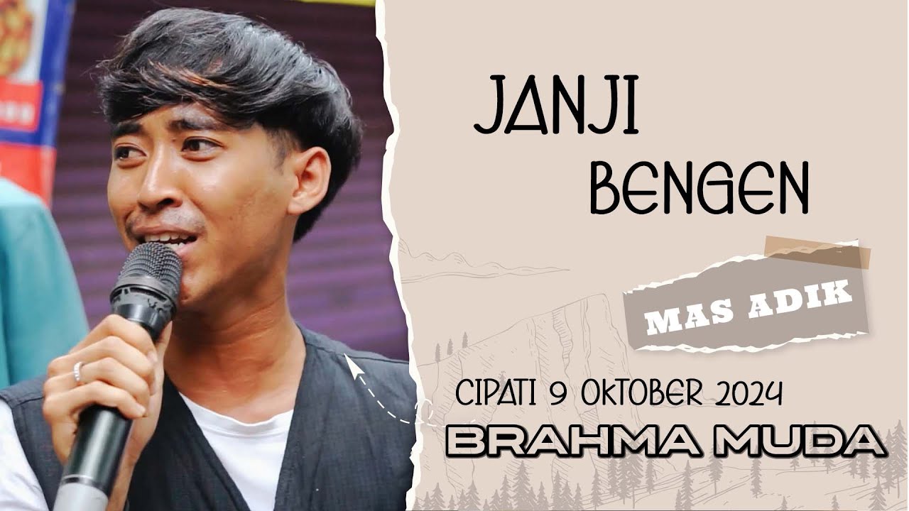 Janji Bengen Voc Mas Adik / Brahma Muda / Cipati Astanamukti / 9 Okt 2024