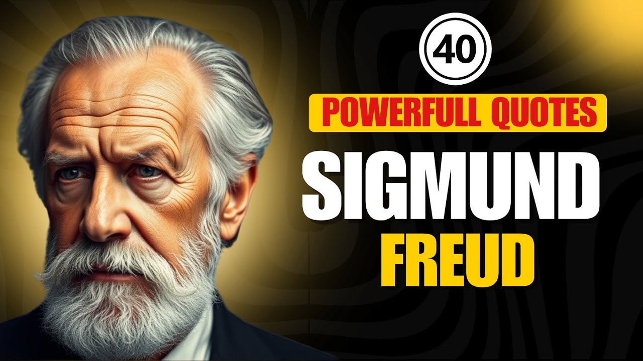 WISDOM OF SIGMUND FREUD | 40 POWERFUL QUOTES OF PSYCHOLOGY