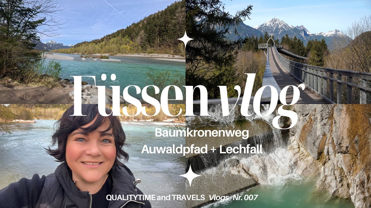 Füssen - Lechfall - Baumkronenweg - Auwaldpfad - Walderlebniszentrum | Wander Vlog #7 | ALLGÄU