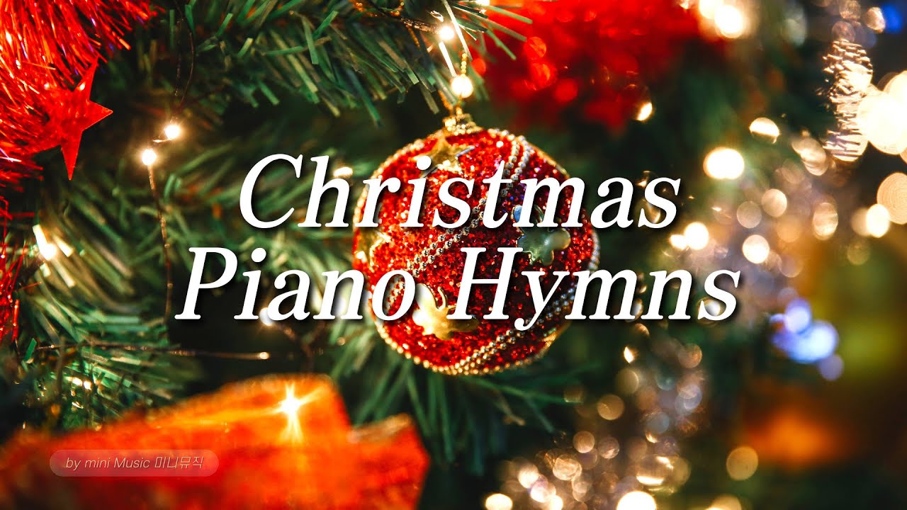 [10시간] 크리스마스 찬송가 피아노 연주 | Christmas HYMNS Piano 🎄 | 성탄절 찬송 모음 | 캐롤 찬양 | 미니뮤직