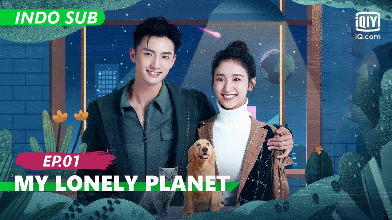 【FULL】My Lonely Planet Ep.1 [INDO SUB] | iQiyi Indonesia