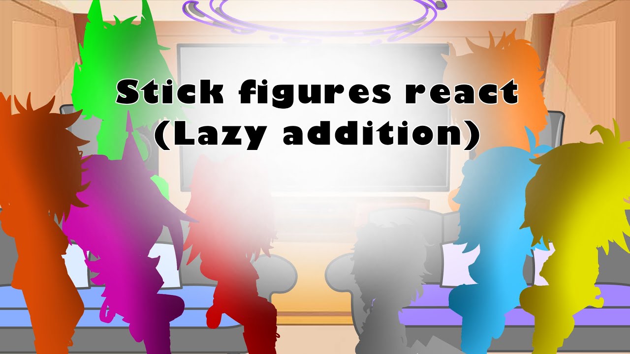 Stick figure react to... / Lazy addition + extra at end / +SilverFish / (Re-upload)