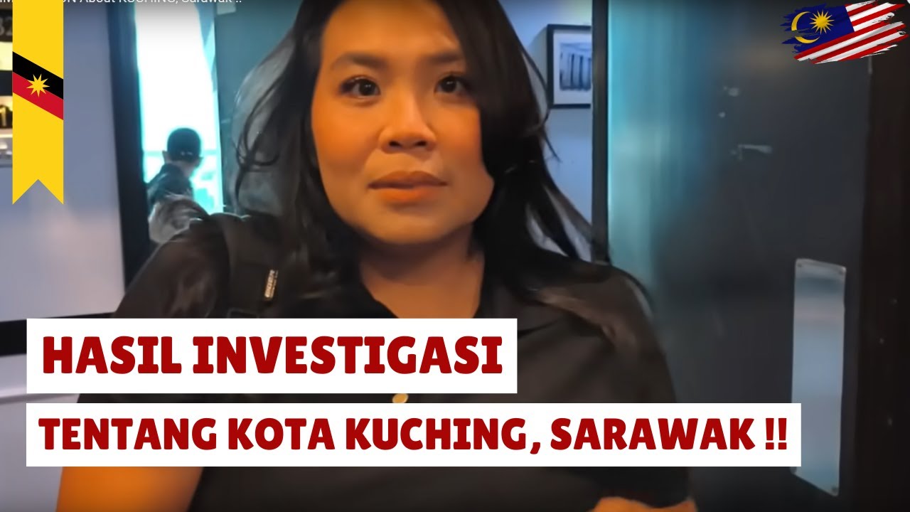 FIRST IMPRESSION About KUCHING, Sarawak !!