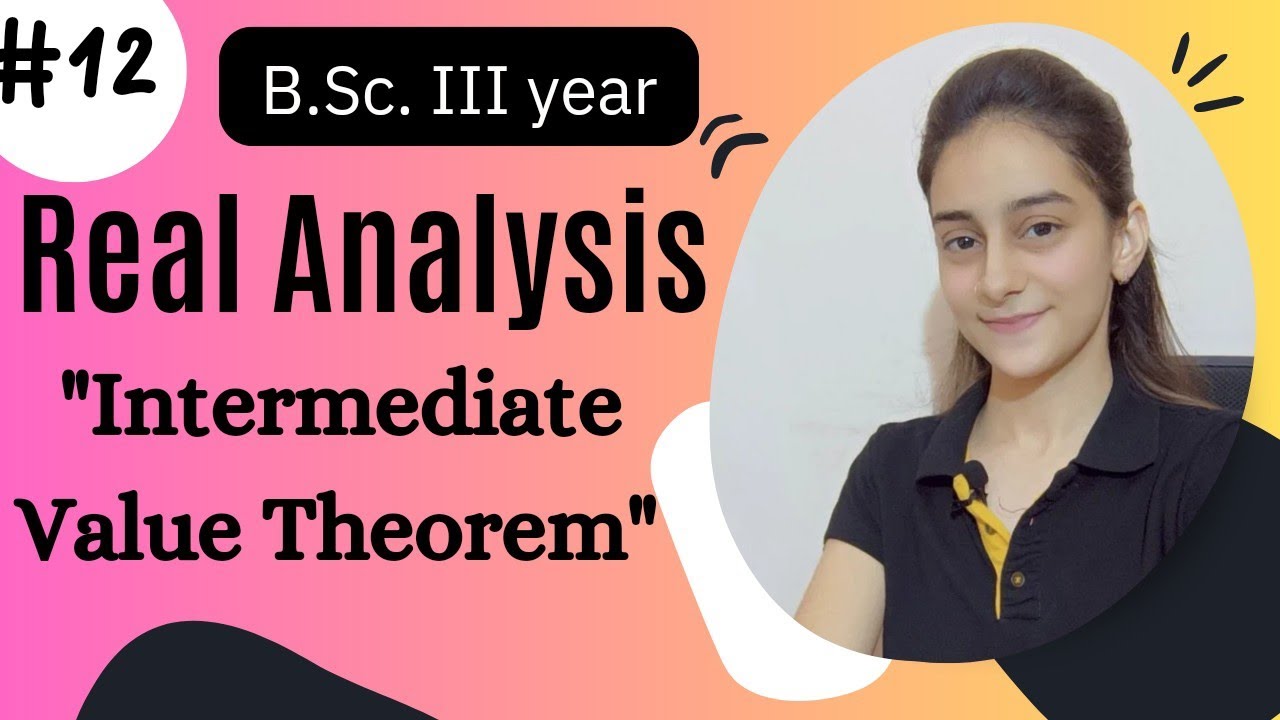 Intermediate Value Theorem | Theorems on Continuity |  Real Analysis bsc 3rd yr📝