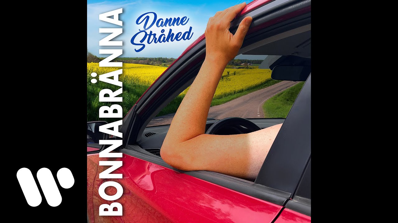 Danne Str&aring;hed - Bonnabr&auml;nna Official Audio)