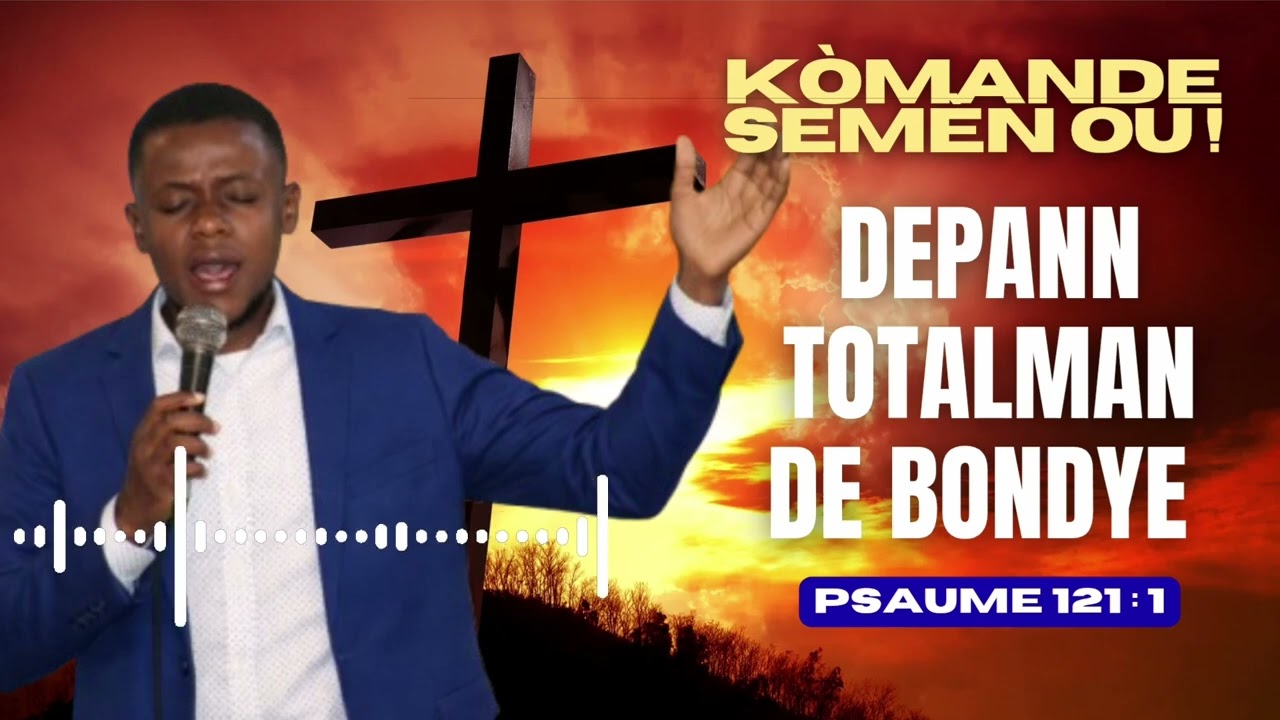 BONDYE VLE OU DEPANN DE LI TOTALMAN | KOMANDE SEMÈN OU | JAPHÉ SYLVESTRE 