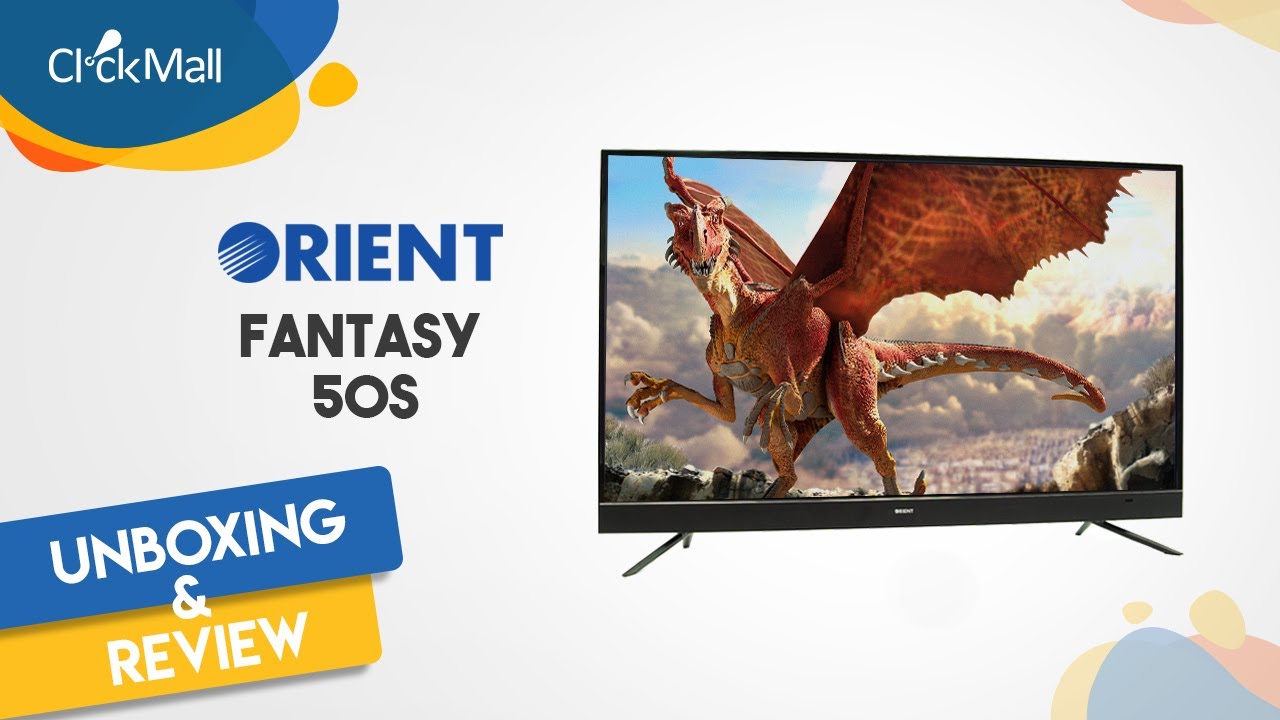Orient Fantasy 50s UHD LED Unboxing | Clickmall