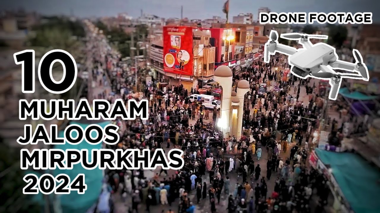 10 Muharam Jaloos Mirpurkhas 2024 | Drone Footage