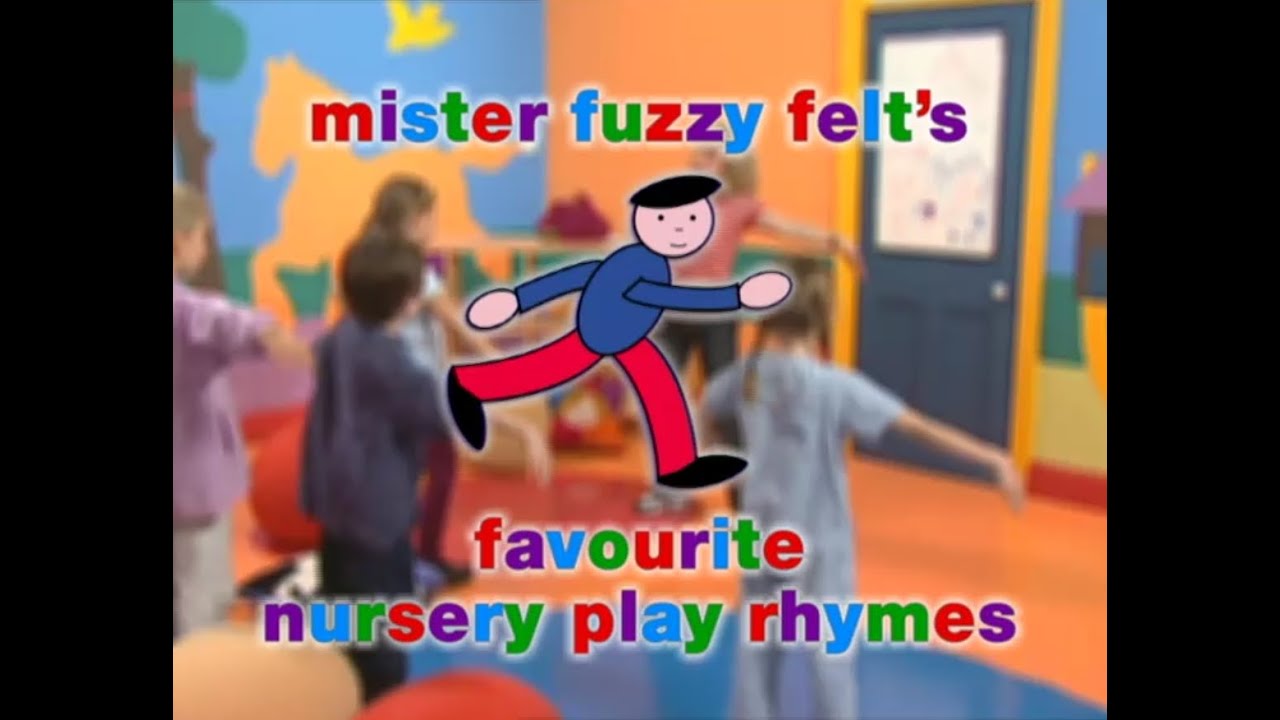 MISTER FUZZY FELT - Favourite Nursery Play Rhymes (Nov. 2001)