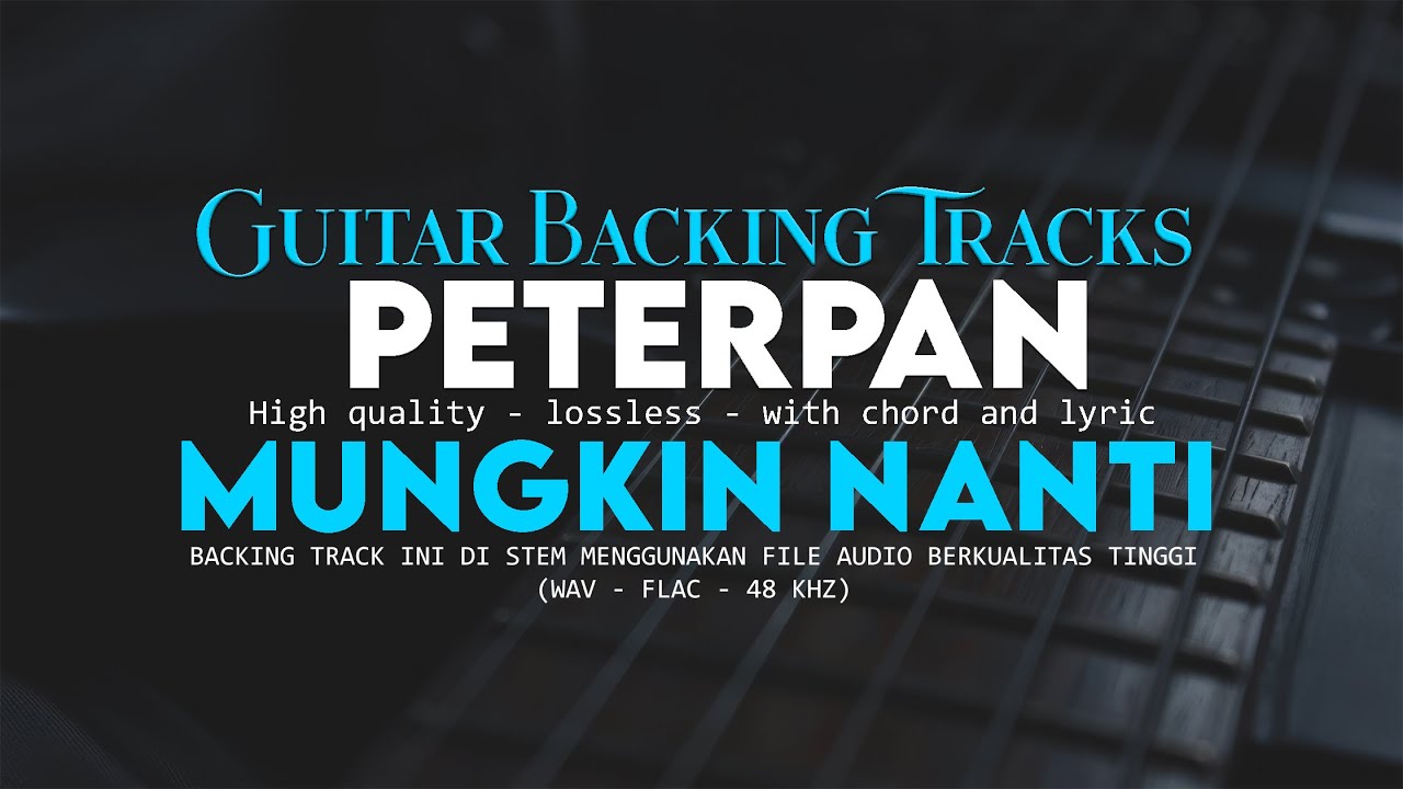 Mungkin Nanti  - Backing track Peterpan (No Guitar)