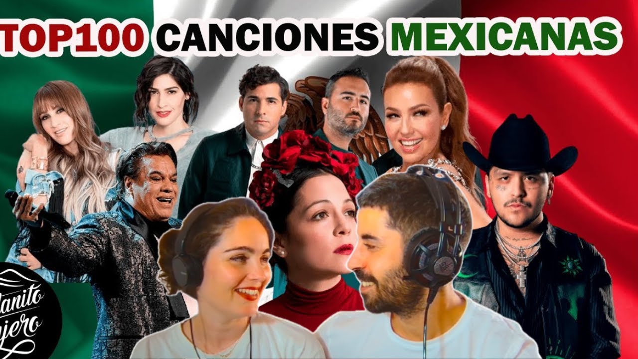 REACCIÓN  - Top 100 Canciones MEXICANAS más VISTAS en Youtube