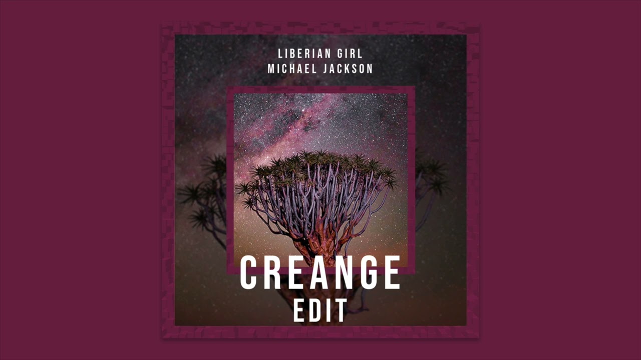 Michael Jackson - Liberian Girl (Creange Edit)