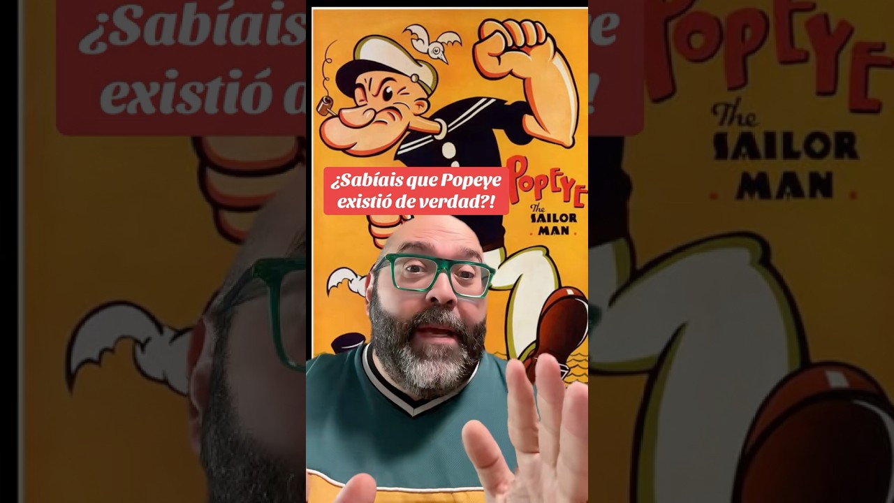 Popeye existi&oacute; de verdad!