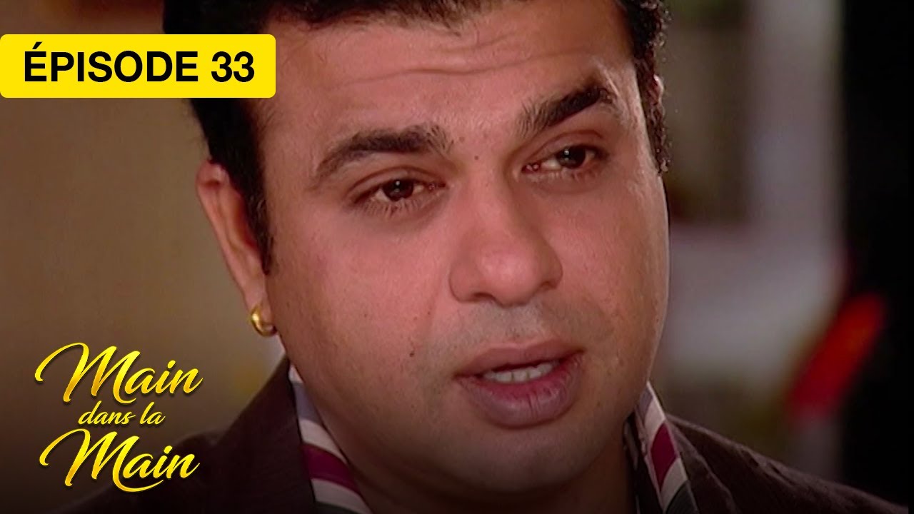 Main dans la Main (Saath Saath Banayenge Ek Aashiyaan) - EP 33 - série doublée en français