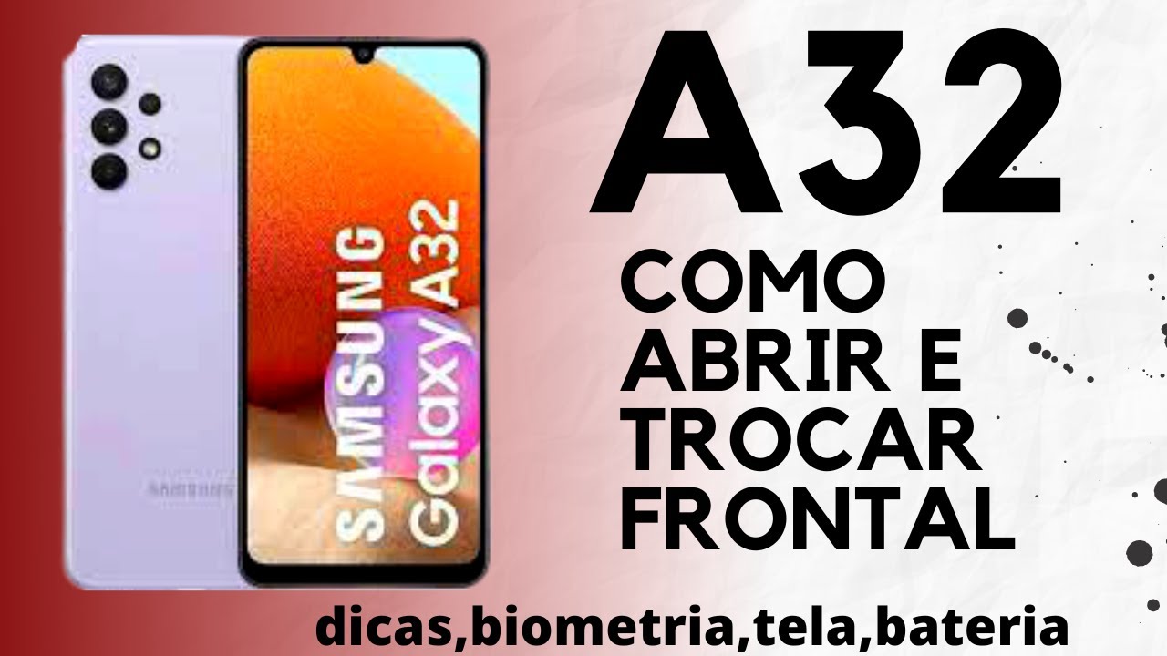 samsung A32 como abrir e trocar frontal-A325 4G 
