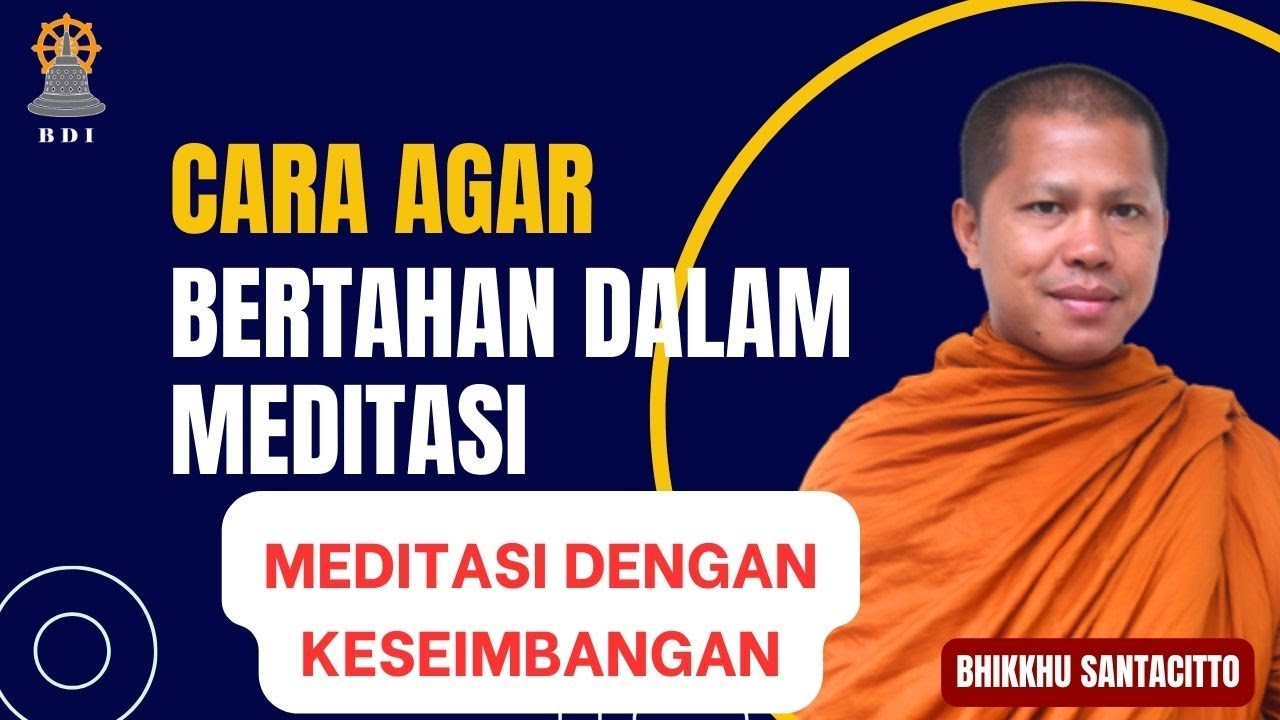 Anda AKAN BERTAHAN LAMA dalam Meditasi! I Bhikkhu Santacitto I Padepokan Dhammadipa Arama