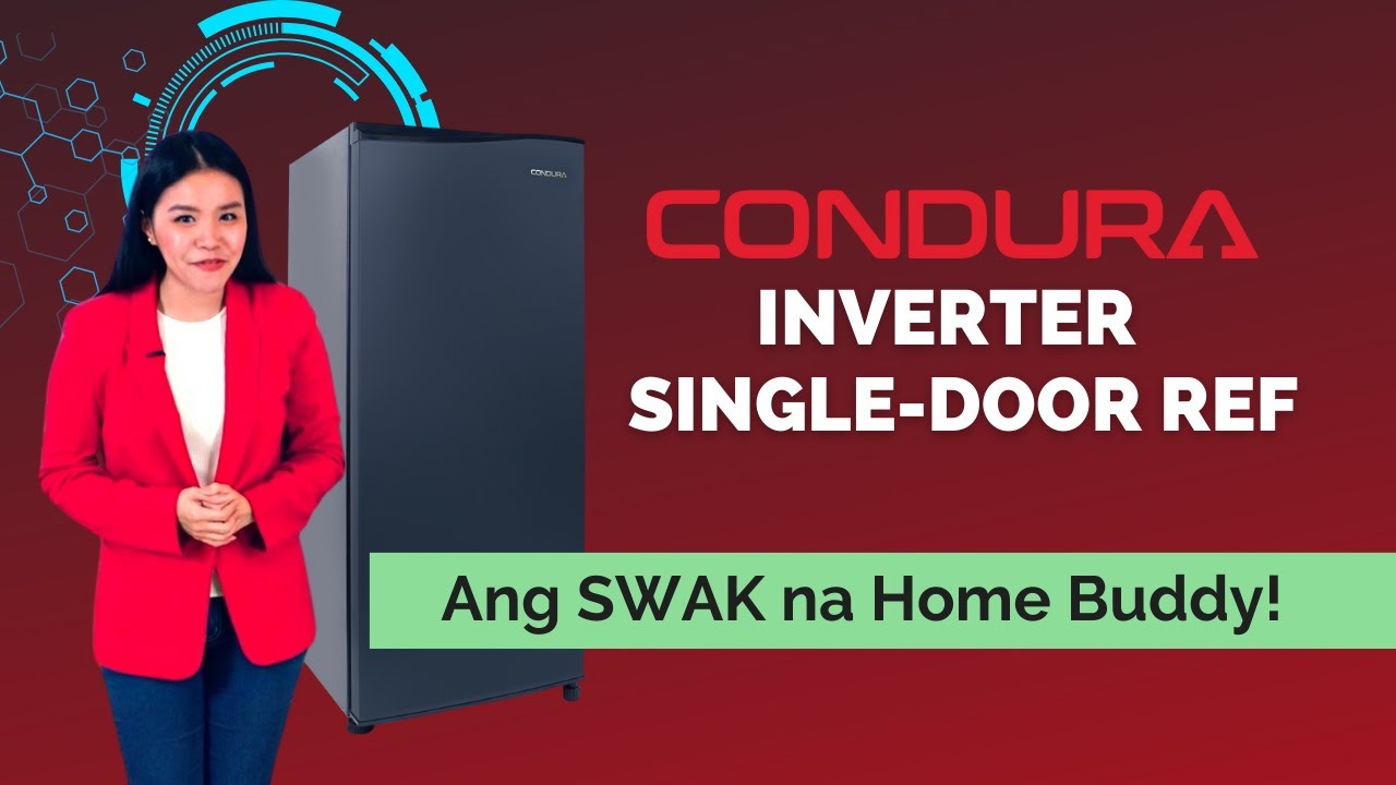 WHY CONDURA? | NEW Condura Inverter Single-Door Refrigerator