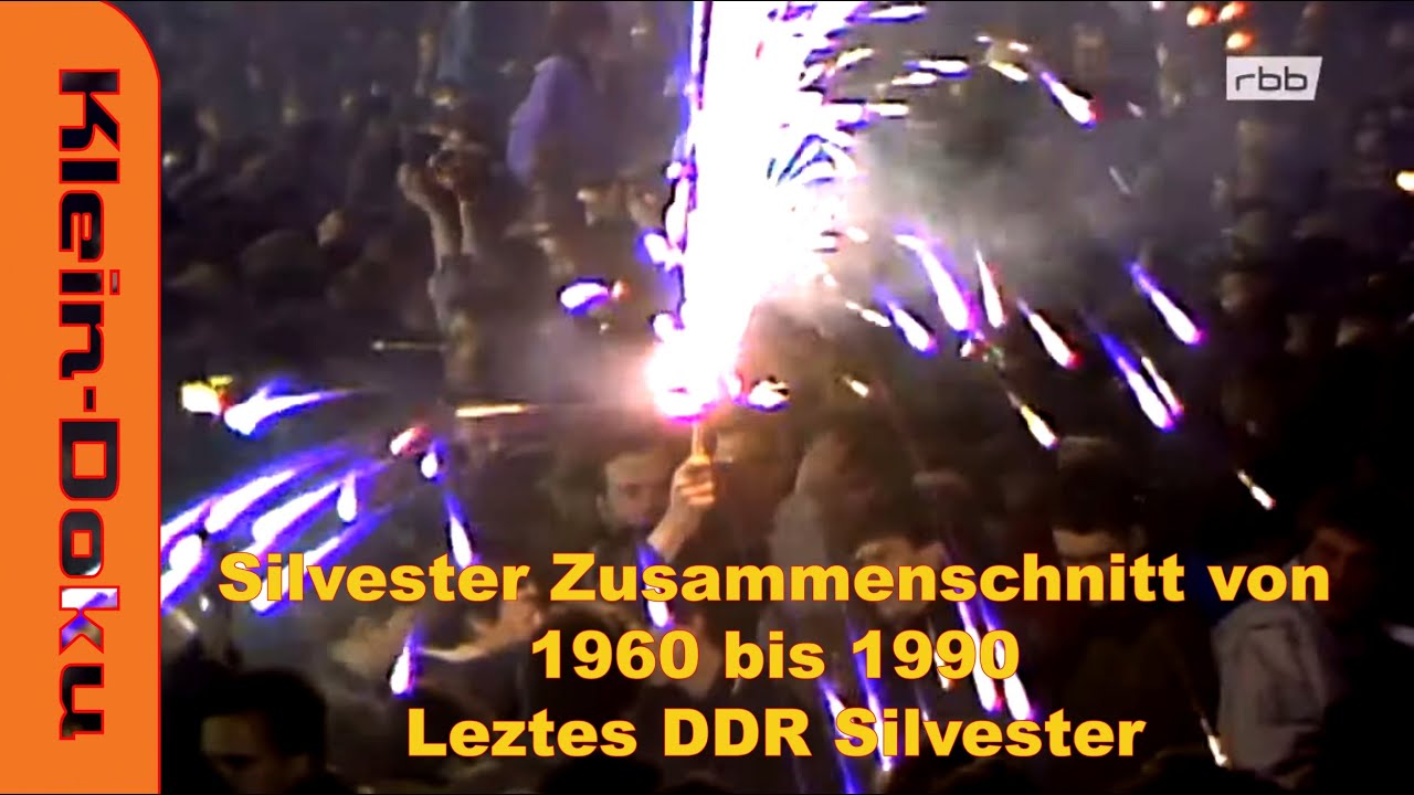 Silvester Zusammenschnitt  von 1960 bis 1990 - Leztes DDR Silvester -  Nostalgie