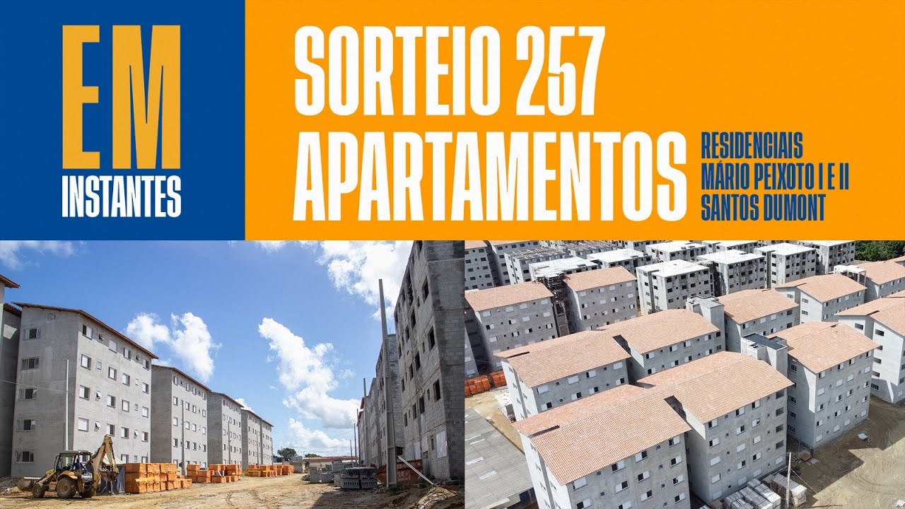 SORTEIO DOS APARTAMENTOS DOS RESIDENCIAIS MÁRIO PEIXOTO I E II (SANTOS DUMONT)
