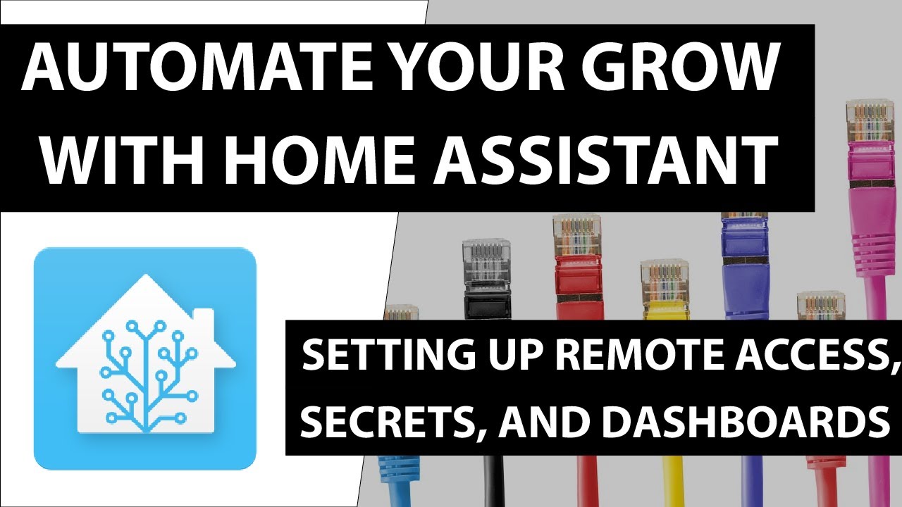Automate Your Grow with Home Assistant #3: Remote Access, Secrets, & Custom Dashboards