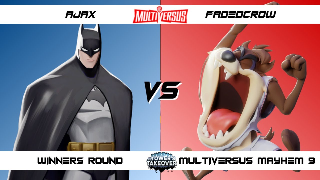 MultiVersus Mayhem 9 Winners Round AJAX (Batman) vs Fadedcrow (Taz) MultiVersus Mayhem