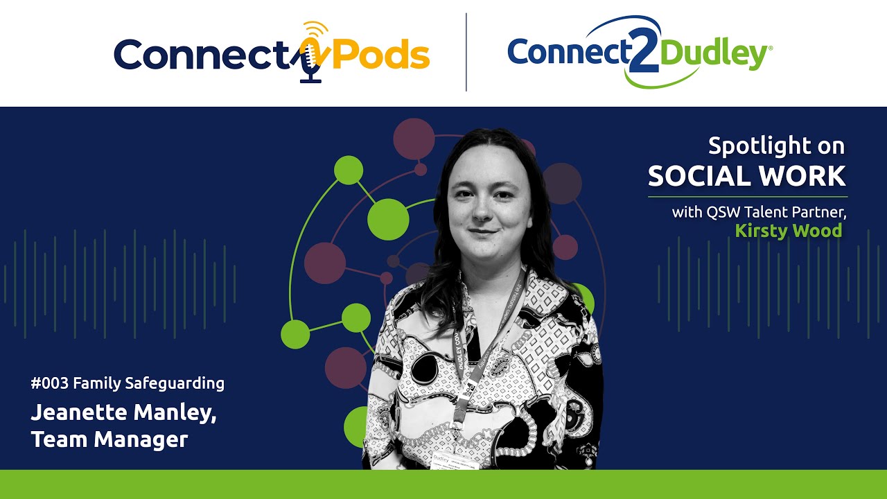 #003 Spotlight on Social Work in Dudley - Jeanette, Family Safeguarding