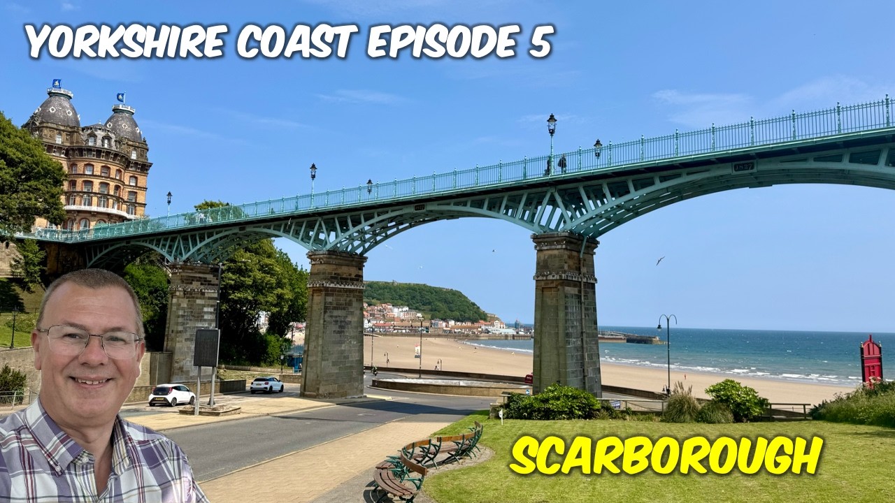 CORR BLIMEY! Scarborough South & North Bay and Scalby Mills - Yorkshire Coast S1 E5