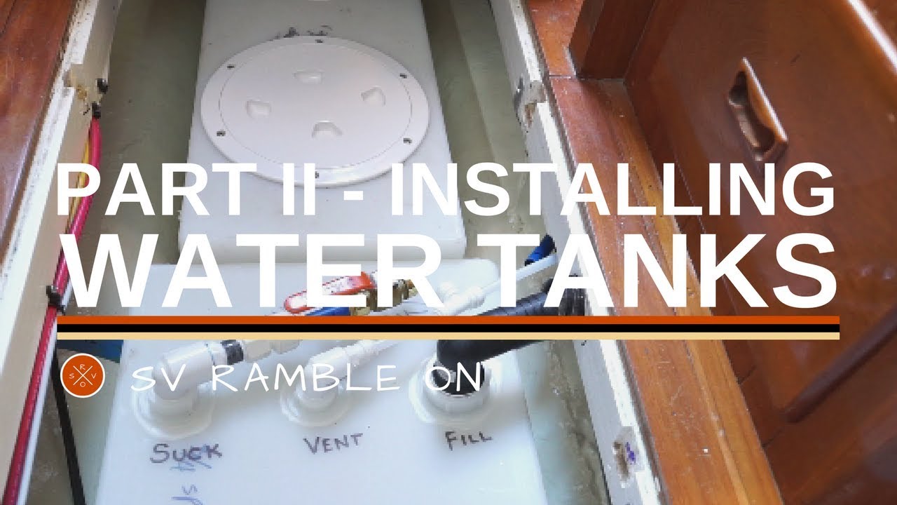 SV Ramble On | Water Tanks Part II