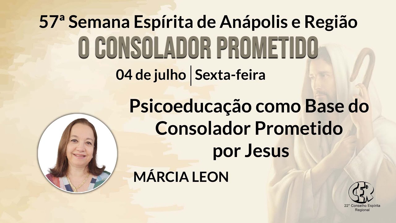 PSICOEDUCAÇÃO COMO BASE DO CONSOLADOR PROMETIDO POR JESUS - Márcia Leon